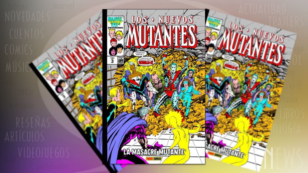 "Los Nuevos Mutantes #3: La masacre mutante" (Chris Claremont y otros, Panini Cómics)