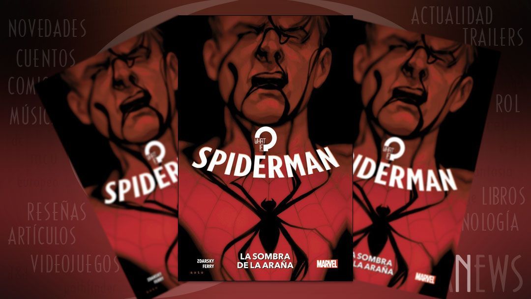 “What If…? Spiderman: La sombra de la araña” (Chip Zdarsky y Pasqual Ferry, Panini Cómics)
