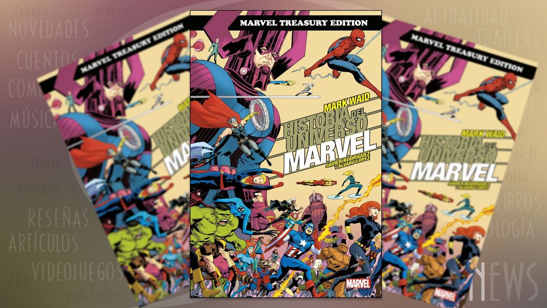 “Historia del Universo Marvel” (Mark Waid y Javier Rodríguez, Panini)