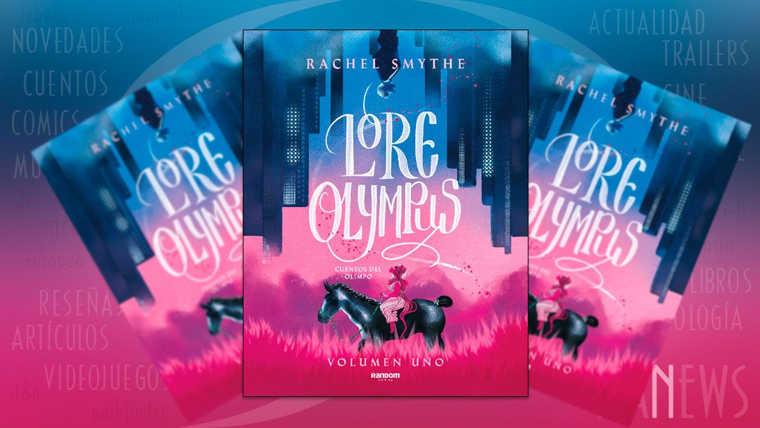 “Lore Olympus Libro 1: Cuentos del Olimpo” (Rachel Smyte, Random House)