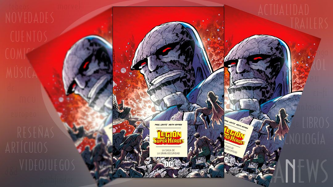 «Legión de Superhéroes: La saga de la gran oscuridad» (Paul Levitz, Keith Giffen y otros, ECC Cómics)