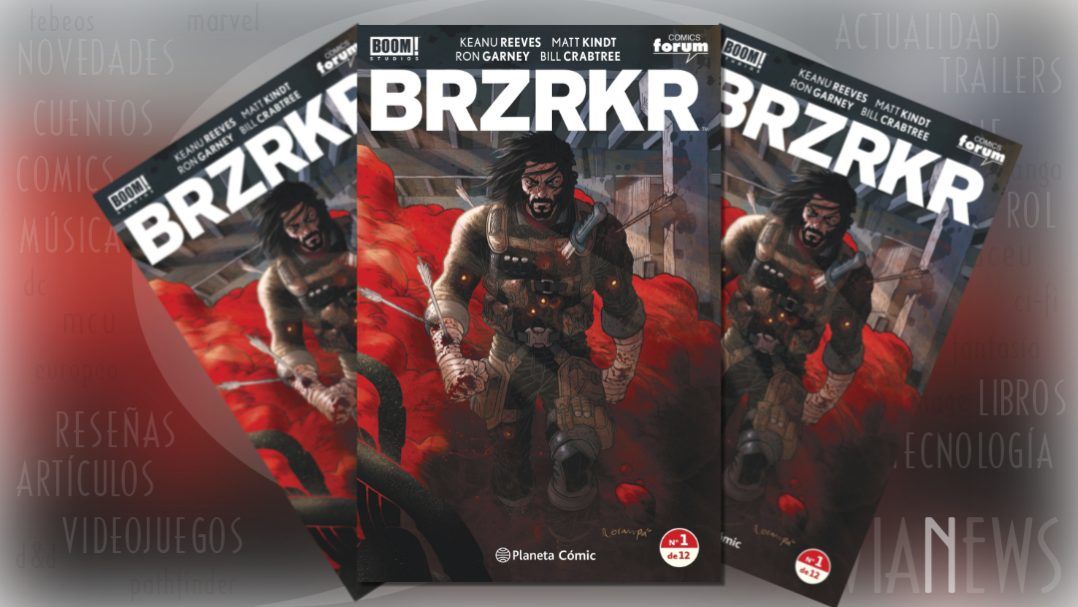 "BRZRKR #1" (Keanu Reeves, Matt Kindt y Ron Garney, Planeta Cómic)