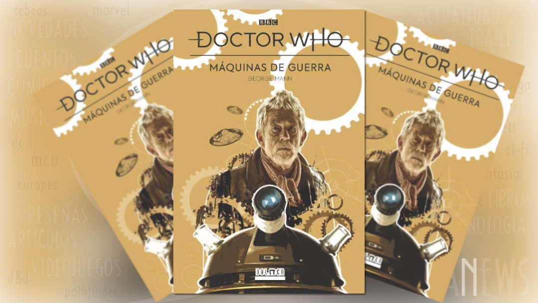 "Doctor Who: Máquinas de Guerra" (George Mann, Dolmen Editorial)