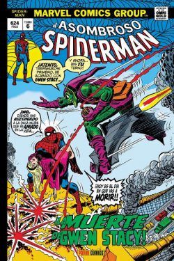 El Asombroso Spiderman 6: ¡La muerte de Gwen Stacy!