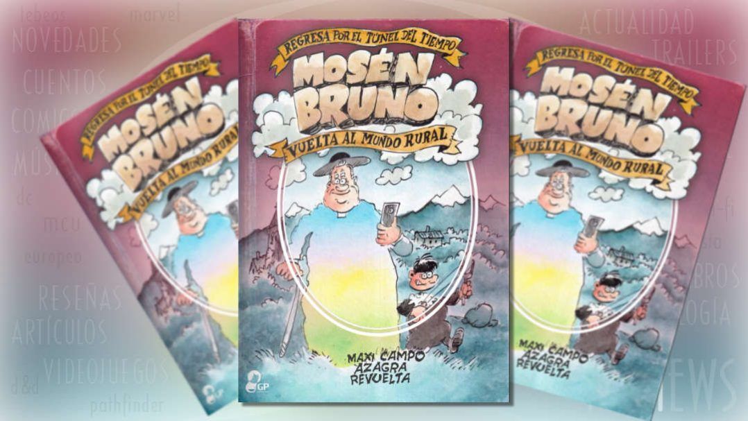 "Mosén Bruno. Vuelta al mundo rural" (Maxi Campo, Carlos Azagra y Encarna Revuelta, GP Ediciones)