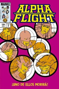 Biblioteca Alpha Flight #2. ¡Uno de ellos morirá!   