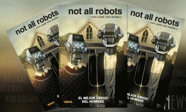“Not all robots #1: El mejor amigo del hombre” (Mark Russell y Mike Deodato Jr, Panini Cómics)
