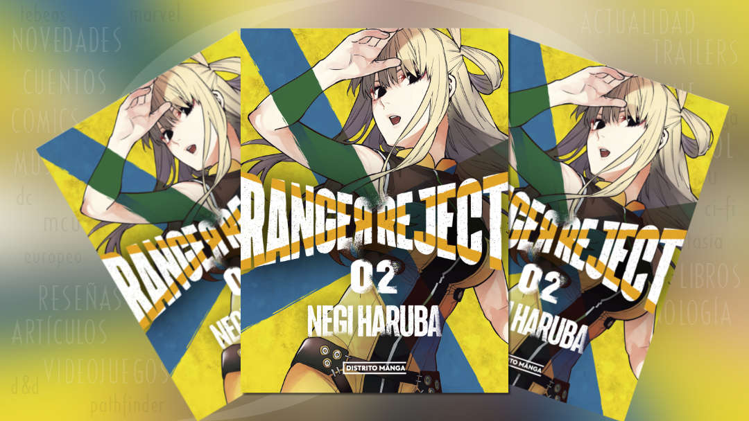 “Ranger Reject #2” (Negi Haruba, Distrito Manga)