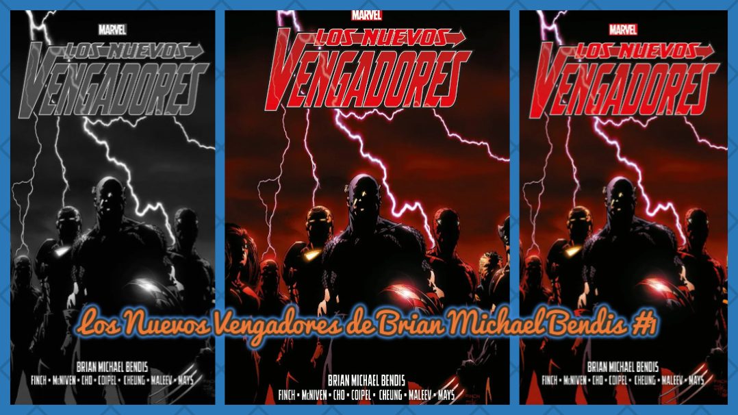 "Los Nuevos Vengadores de Brian Michael Bendis #1" (Varios Autores, Panini Cómics) 