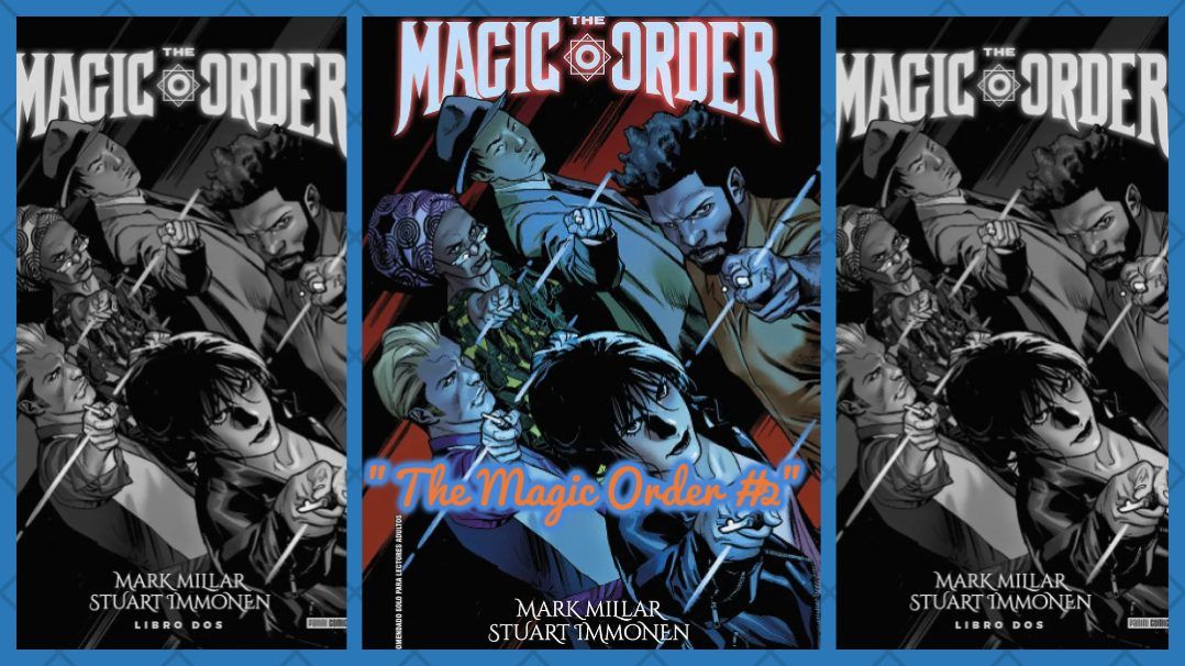 "The Magic Order #2" (Mark Millar y Stuart Immonen, Panini Cómics)