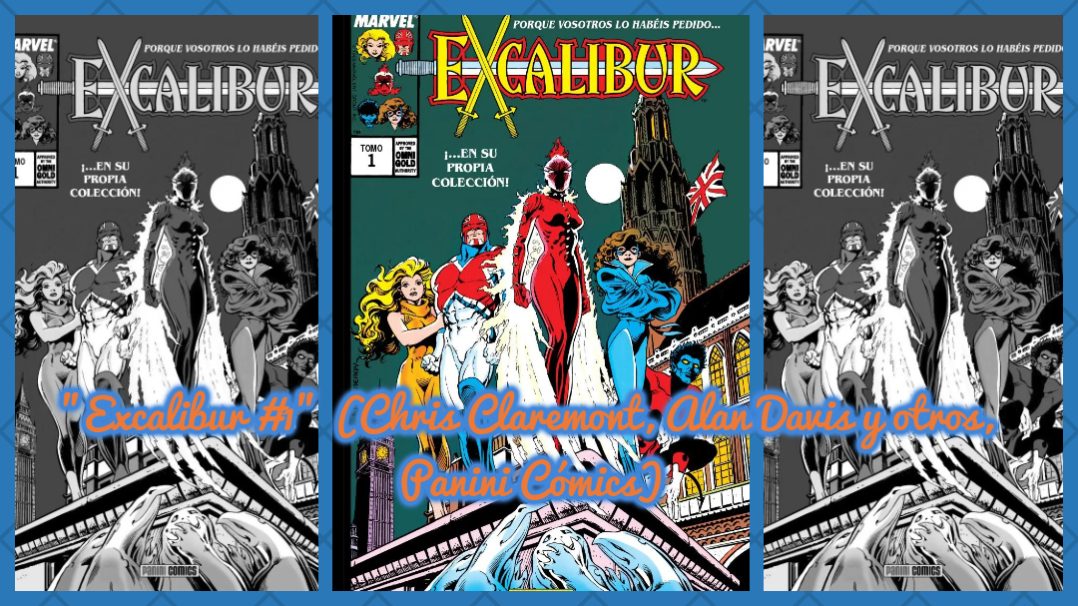 "Excalibur #1" (Chris Claremont, Alan Davis y otros, Panini Cómics)