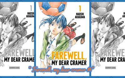 “Farewell, my dear cramer #1” (Naoshi Arakawa, Distrito Manga)