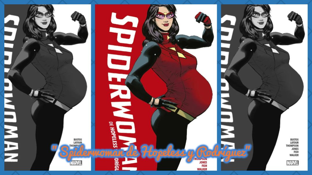 "Spiderwoman de Hopeless y Rodríguez" (Dennis Hopeless, Javier Rodríguez y otros, Panini Cómics)