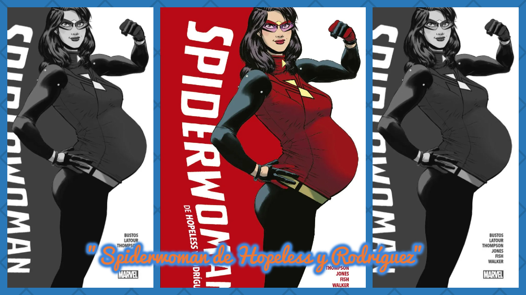 “Spiderwoman de Hopeless y Rodríguez” (Dennis Hopeless, Javier Rodríguez y otros, Panini Cómics)