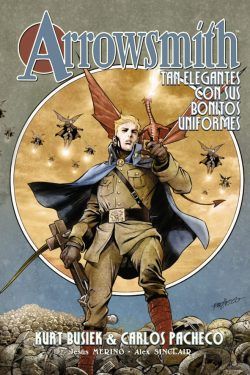 Arrowsmith vol. 1. Tan elegantes con sus bonitos uniformes