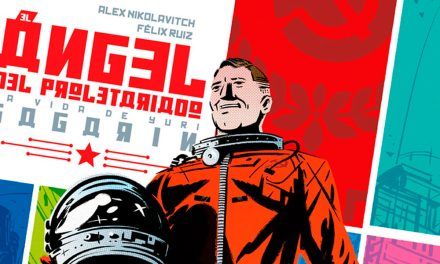 «Yuri Gagarin. El ángel de proletariado» (Alex Nikolavitch y Félix Ruiz, Desfiladero Ediciones)