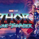 “Thor: Love and Thunder” (Taika Waititi, 2022)