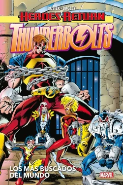 Héroes Return. Thunderbolts #2 Los más buscados del mundo 