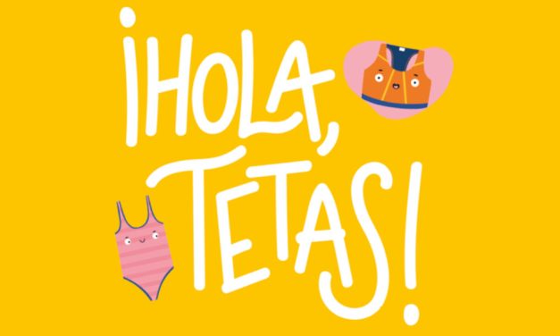 «¡Hola, Tetas!» (Dr. Melissa Kang, Yumi Stynes y Jenny Latham, Liana Editorial)