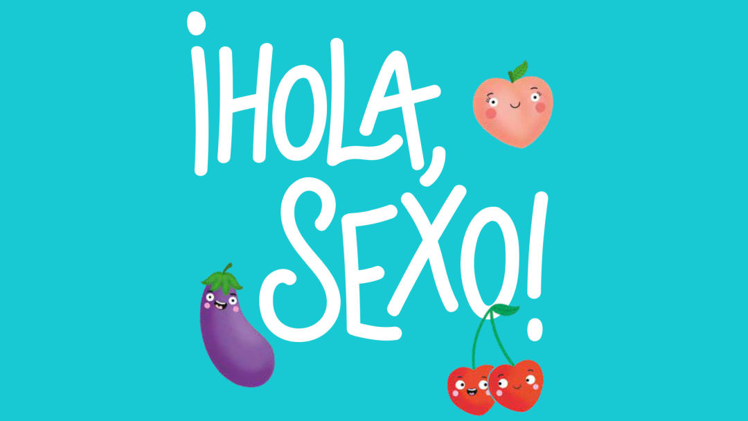 «¡Hola, Sexo! Una guía sin preguntas tontas sobre el placer, la sexualidad y de qué va todo esto» (Melissa Kang y Yumi Stynes, Liana Editorial)
