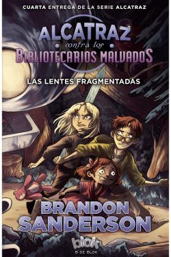 "Las Lentes Fragmentadas" (Brandon Sanderson, B de Blok)