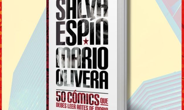 “50 cómics que debes leer antes de morir” (Salva Espín y Mario Olivera, Editorial Samarcanda)