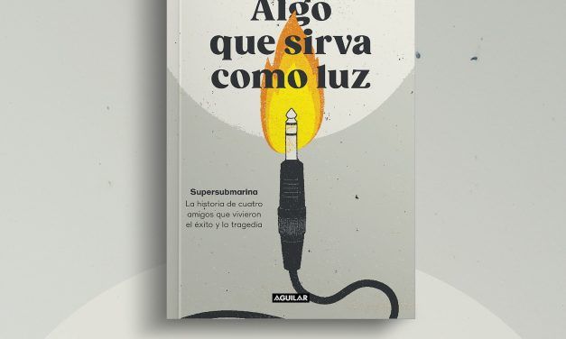 Supersubmarina presenta «Algo que sirva como luz»