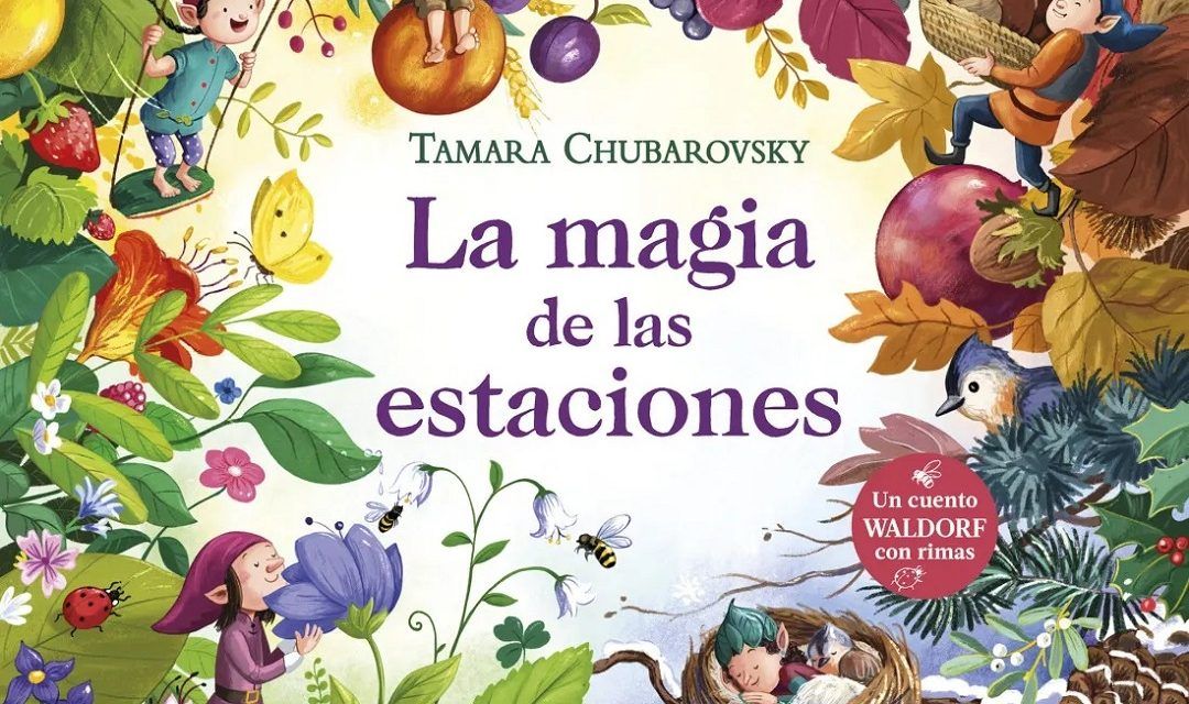 «La magia de las estaciones» (Tamara Chubarosky y Mercé Tous, B de Blok)