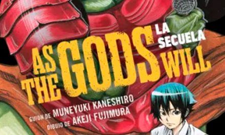 «As the Gods will: La secuela #3» (Muneyuki Kaneshiro y Akeji Fujimura, Distrito Manga)