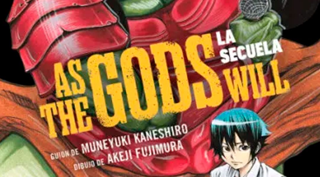 «As the Gods will: La secuela #3» (Muneyuki Kaneshiro y Akeji Fujimura, Distrito Manga)