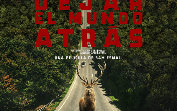«Dejar el mundo atrás» (Sam Esmail, 2023)