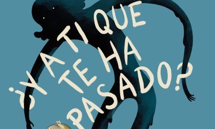 «¿Y a ti qué te ha pasado?» (Jenny Jordahl, Liana Editorial)