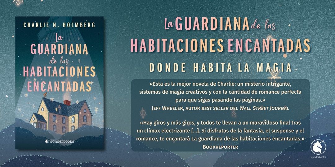 Wonderbooks presenta «La guardiana de las habitaciones encantadas», de Charlie N. Holmberg