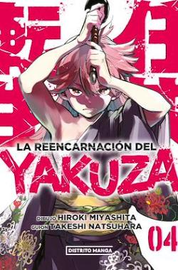 "La reencarnación del yakuza #4" (Hiroki Miyashita y Takeshi Natsuhara, Distrito Manga) La reencarnación del yakuza #4
