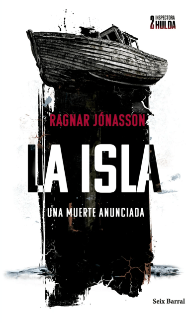 “La isla. Una muerte anunciada” (Ragnar Jónasson, Seix Barral) La isla. Una muerte anunciada