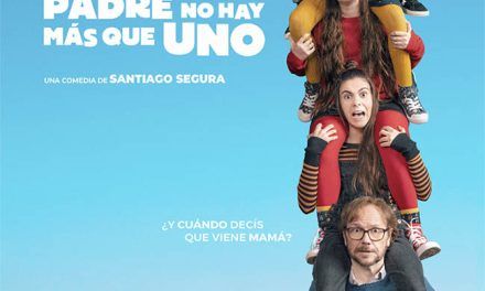 «Padre no hay más que uno» (Santiago Segura, 2019)
