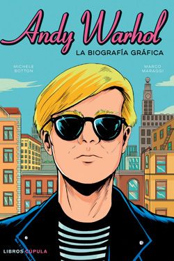 Andy Warhol. La biografía gráfica