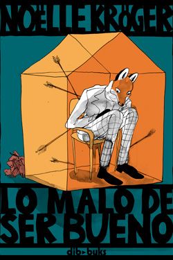 Lo malo de ser bueno