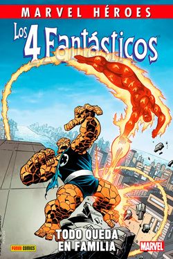 Marvel Héroes. Los 4 Fantásticos: Todo queda en familia