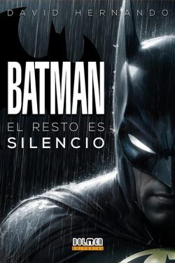 Batman: El resto es silencio 