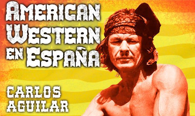 «American Western en España» (Carlos Aguilar, Desfiladero Ediciones)