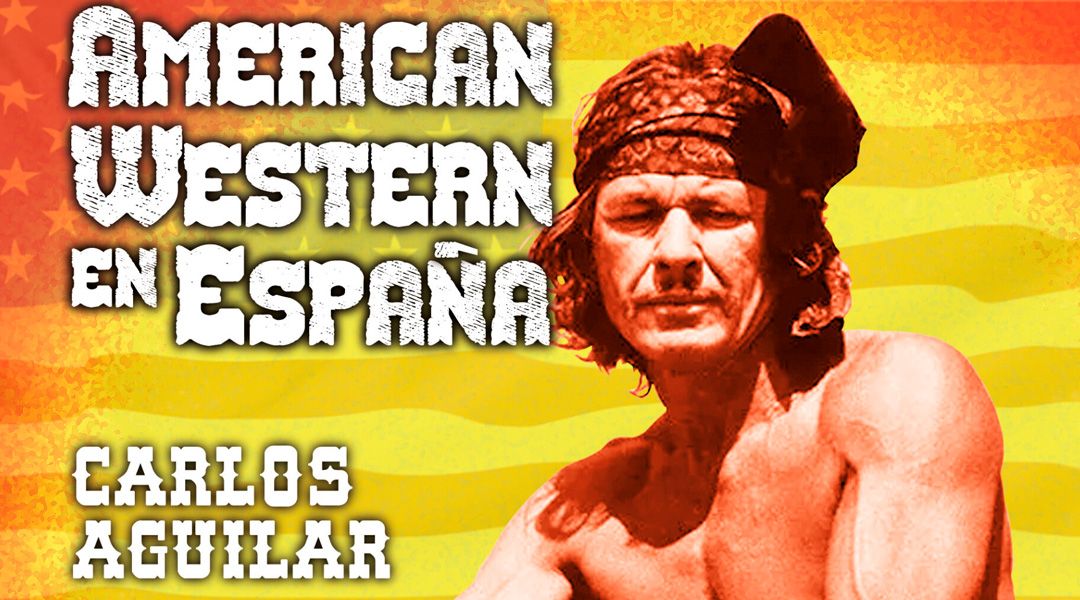 «American Western en España» (Carlos Aguilar, Desfiladero Ediciones)