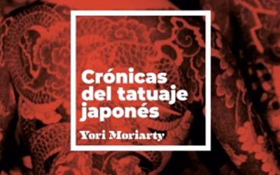 «Crónicas del tatuaje japonés» (Yori Moriarty, Satori Ediciones)