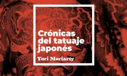 «Crónicas del tatuaje japonés» (Yori Moriarty, Satori Ediciones)