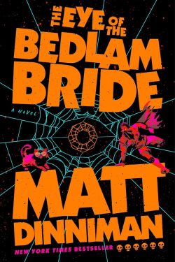 The Eye of the Bedlam Bride 