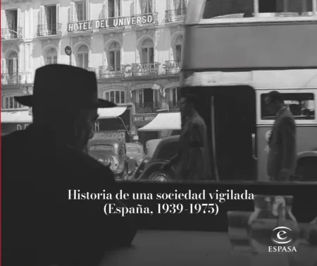 Bajo Sospecha. Historia de una sociedad vigilada