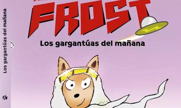 Doc Pastor presenta «Frost, perrito de aventuras Los gargantúas del mañana»