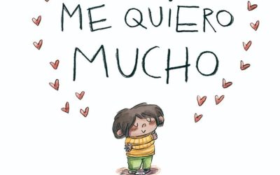 «Me quiero mucho: Un cuento sobre la autoestima en niños y niñas» (Lucía Serrano, Beascoa)