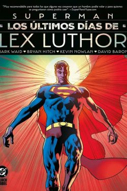 DC Black Label XL. Superman: Los últimos días de Lex Luthor