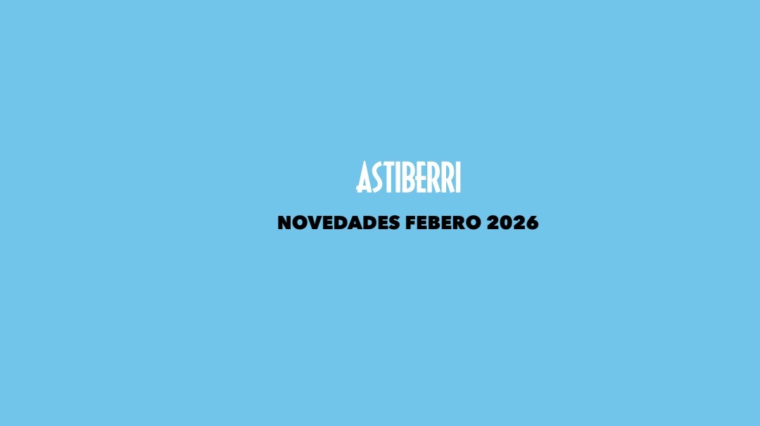Novedades de Astiberri Ediciones de febrero de 2026
